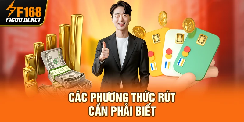 Các phương thức rút cần phải biết