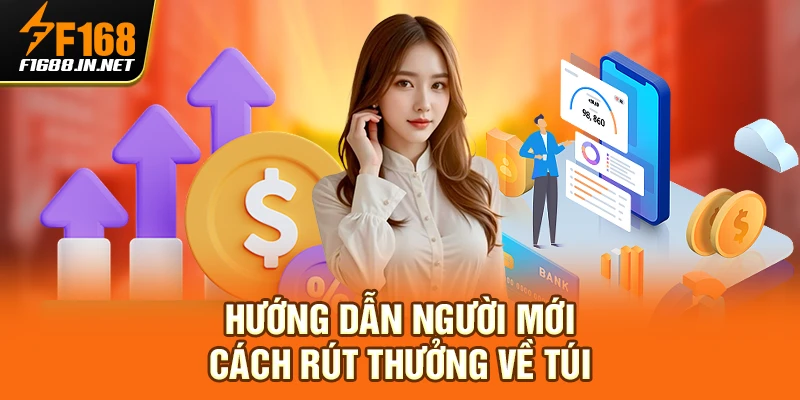 Hướng dẫn người mới cách rút thưởng về túi