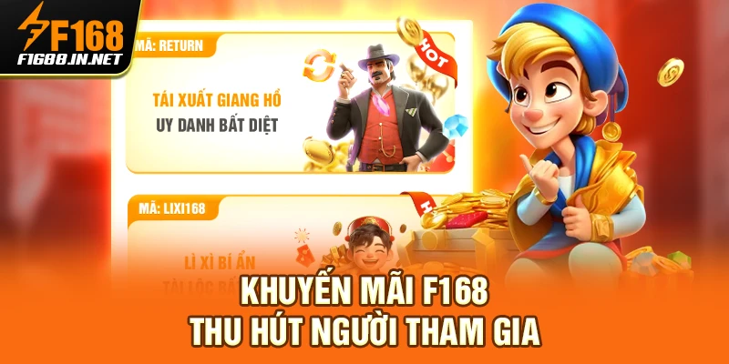 Khuyến mãi F168 thu hút người tham gia