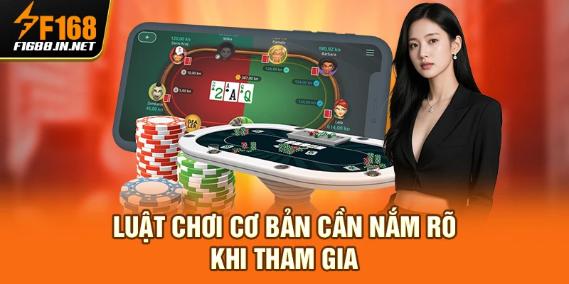 Luật chơi cơ bản cần nắm rõ khi tham gia