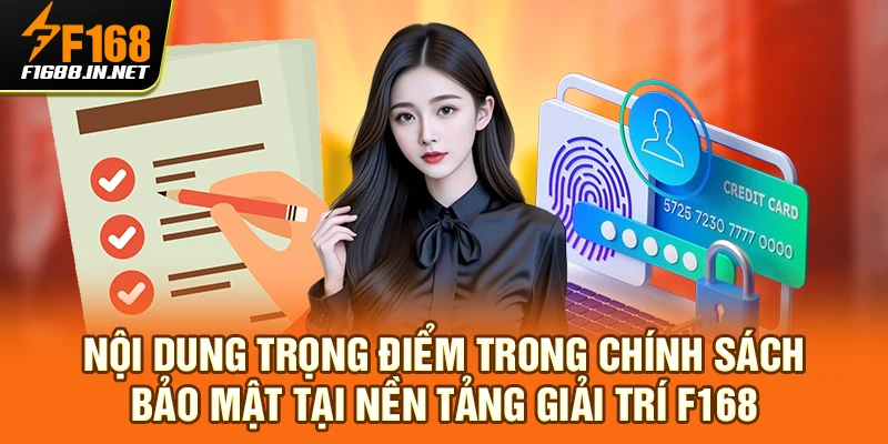 Nội dung trọng điểm trong chính sách bảo mật tại nền tảng giải trí F168