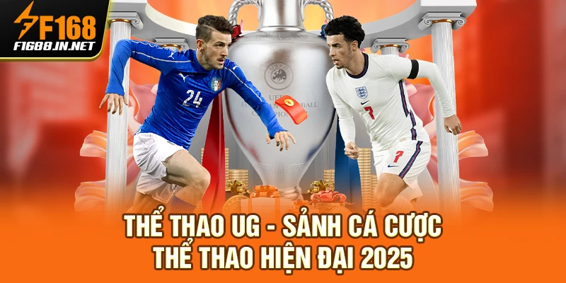 Thể Thao UG - Sảnh Cá Cược Thể Thao Hiện Đại 2025