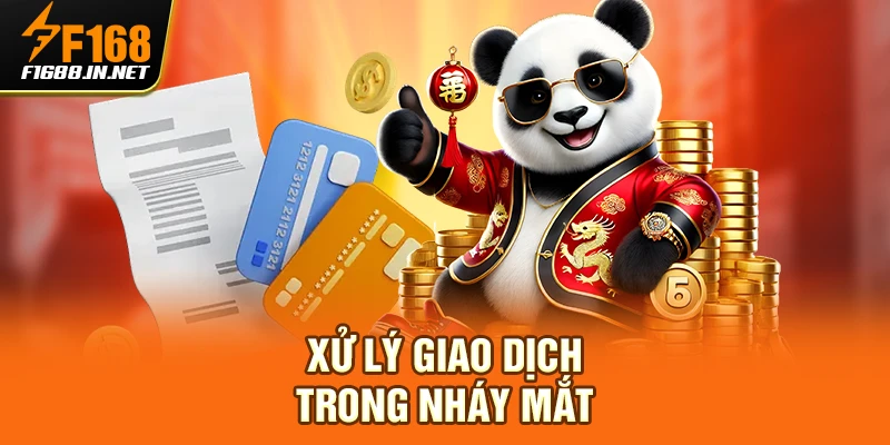 Xử lý giao dịch trong nháy mắt